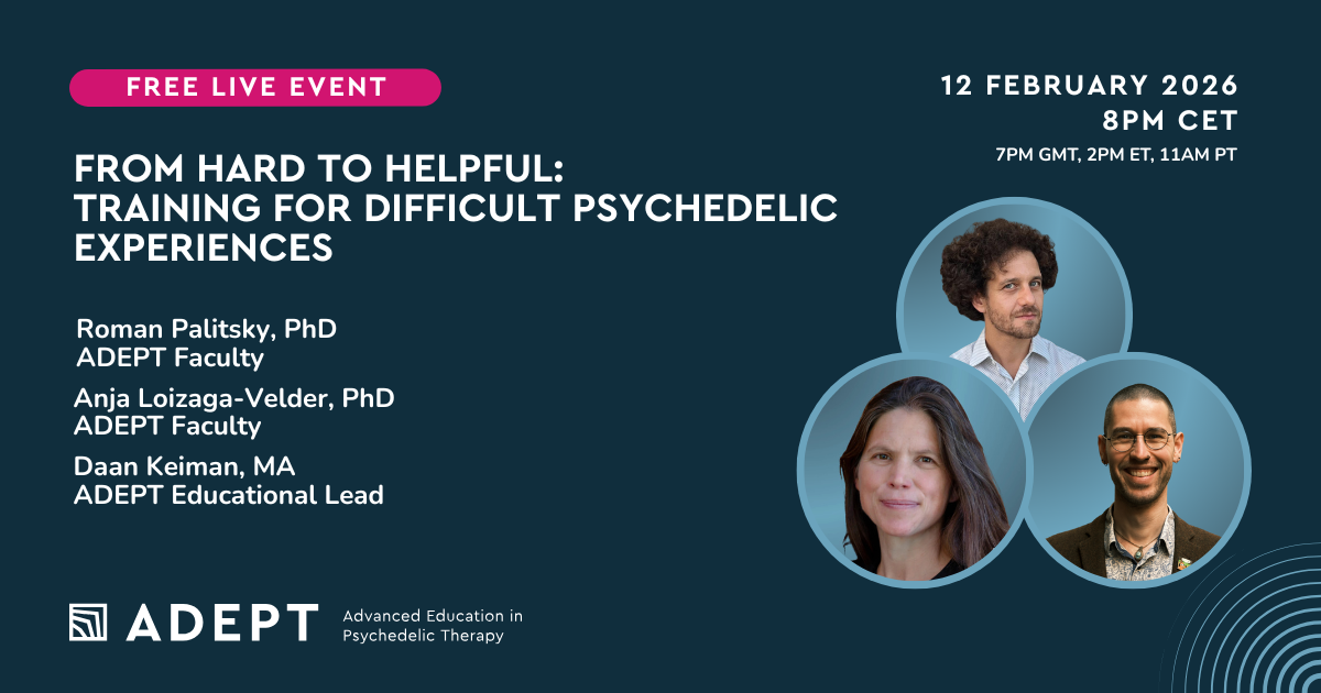 From Hard to Helpful Training for Difficult Psychedelic Experiences (1)
