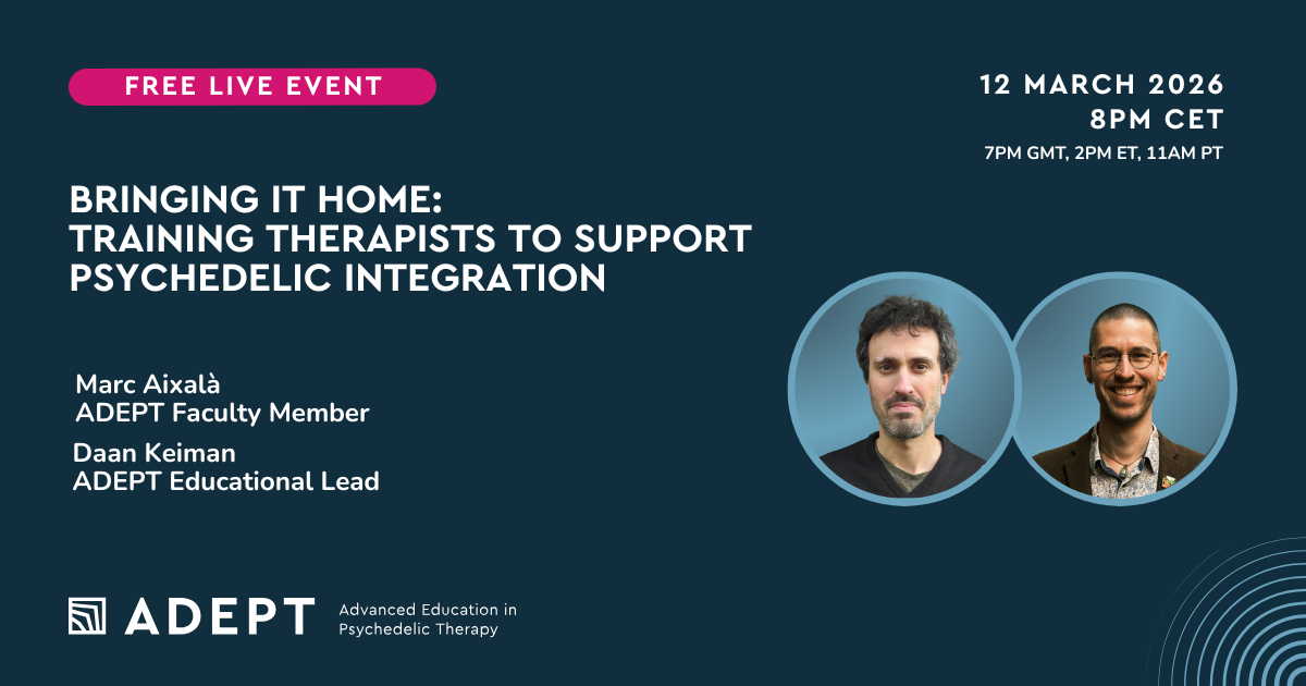 Bringing it Home Training Therapists to Support Psychedelic Integration